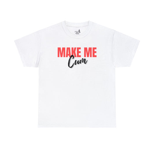 Make Me Unisex Tee