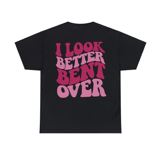 I Look Better Unisex Heavy Cotton Tee